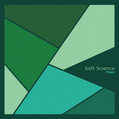 Soft Science: Maps, LP