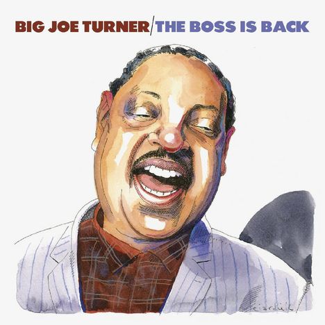 Big Joe Turner (1911-1985): The Boss Is Back: Rarities / In Concert, 2 CDs