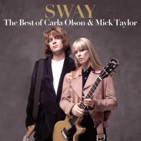 Carla Olson &amp; Mick Taylor: Sway: The Best Of Carla Olson &amp; Mick Taylor, 2 CDs