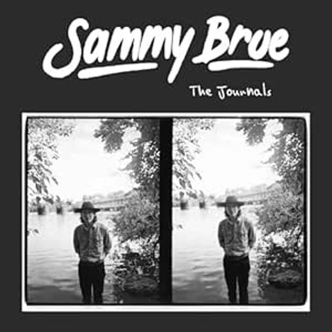 „Sammy Brue The Journals“ steht über zwei schwarz-weißen Bildern eines Mannes mit Hut am Wasser.
