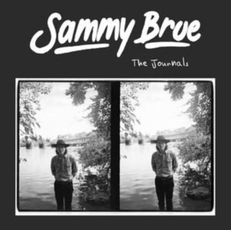 Oben steht „Sammy Brue“, darunter „The Journals“. Darunter ein Doppelbild einer Person am Wasser, von Bäumen flankiert. 
