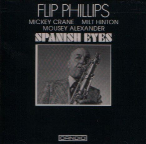 Flip Phillips (1915-2001): Spanish eyes, CD