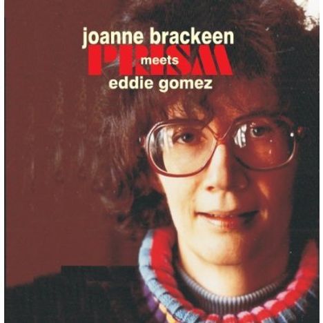 Joanne Brackeen &amp; Eddie Gomez: Prism, CD