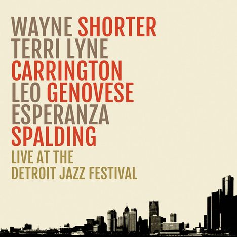 Wayne Shorter, Terri Lyne Carrington, Leo Genovese &amp; Esperanza Spalding: Live At The Detroit Jazz Festival, CD