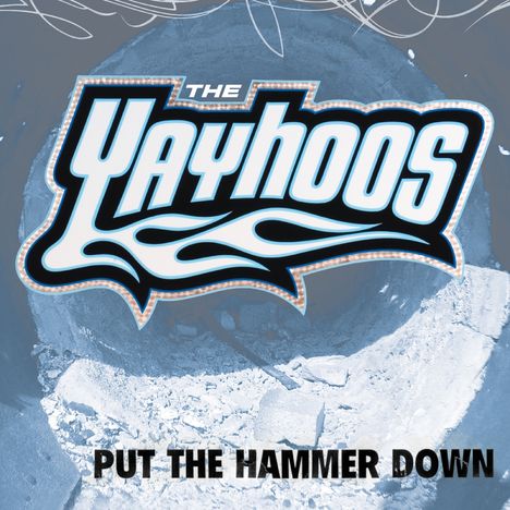 Yayhoos: Put the Hammer Down, LP
