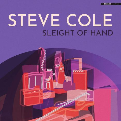 Text: „STEVE COLE SLEIGHT OF HAND“. Eine abstrakte, bunte Illustration mit geometrischen Formen.