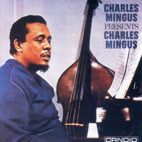 Charles Mingus (1922-1979): Charles Mingus Presents Charles Mingus, CD