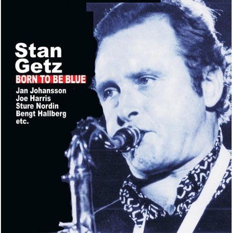 Stan Getz (1927-1991): Born To Be Blue, CD