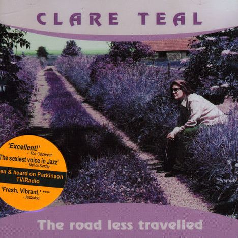 Clare Teal (geb. 1973): The Road Less Travelled, CD