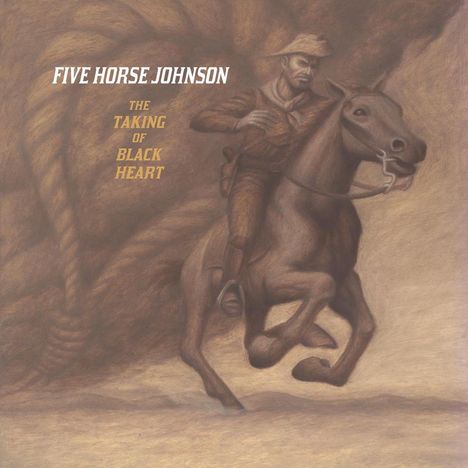 Five Horse Johnson: The Taking Of Black Heart, CD