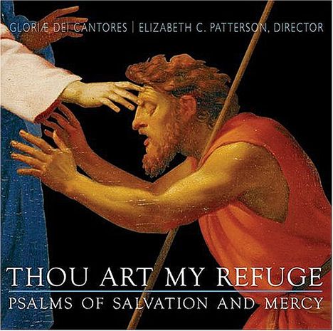Gloriae Dei Cantores - Thou Art My Refuge, CD