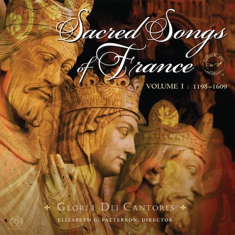 Gloriae Dei Cantores - Sacred Songs of France Vol. I - 1198-1609, Super Audio CD