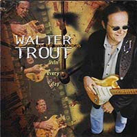 Walter Trout: Livin' Every Day, CD