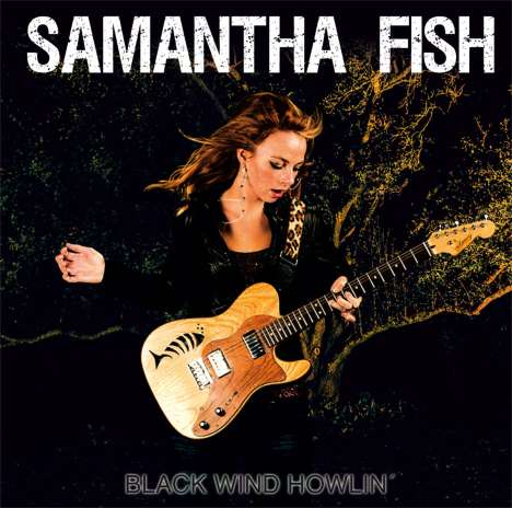 Samantha Fish: Black Wind Howlin', CD