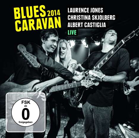 Laurence Jones, Christina Skjolberg &amp; Albert Castiglia: Blues Caravan 2014: Live, 1 CD und 1 DVD