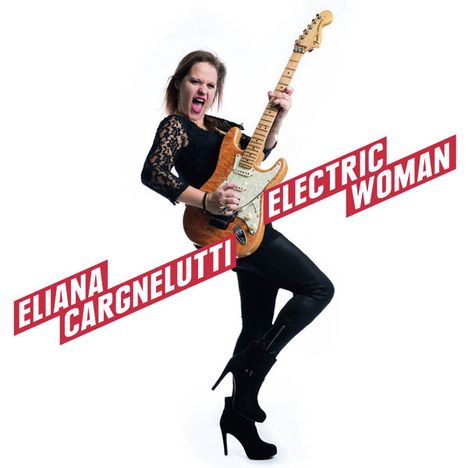 Eliana Cargnelutti: Electric Woman, CD