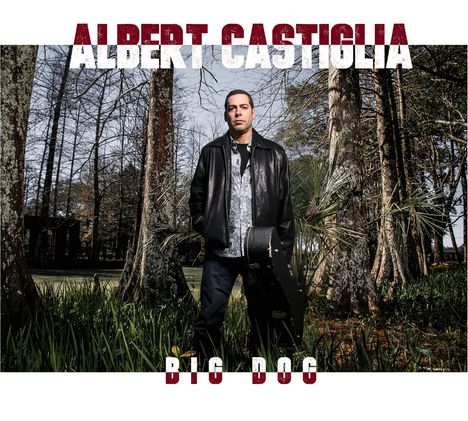 Albert Castiglia: Big Dog, CD