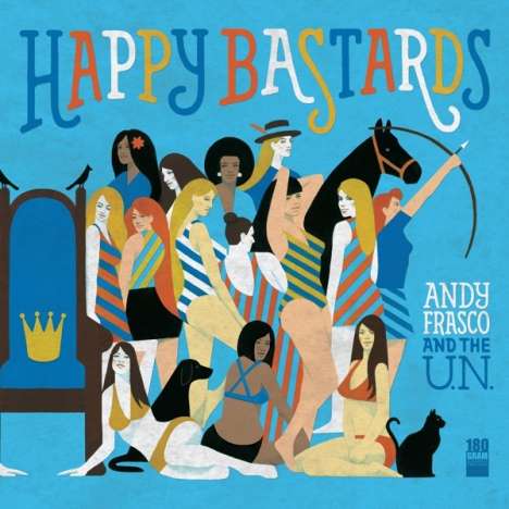 Andy Frasco &amp; The U. N.: Happy Bastards (180g) (Limited Edition), LP