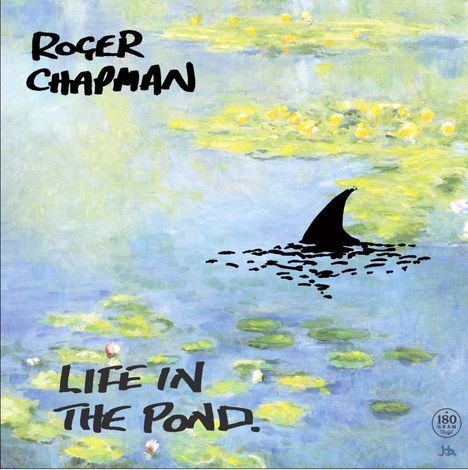 Roger Chapman: Life In The Pond (180g), LP