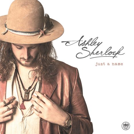 Ashley Sherlock: Just A Name (180g), LP