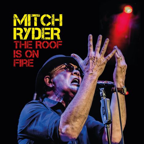 Mitch Ryder: The Roof Is On Fire (180g), 2 LPs