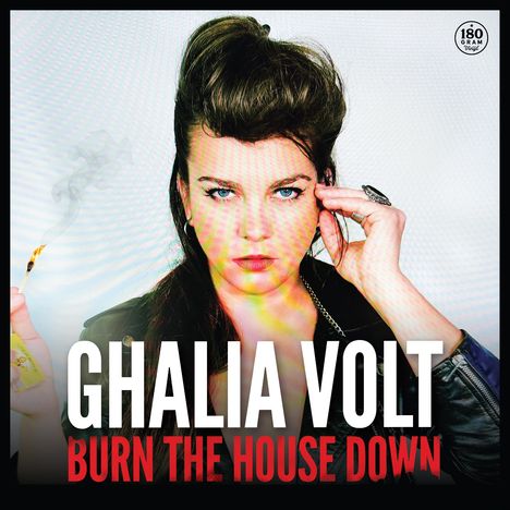 Text: "GHALIA VOLT, BURN THE HOUSE DOWN". Eine Person mit ernstem Ausdruck hält eine Zigarette, trägt Lederjacke.