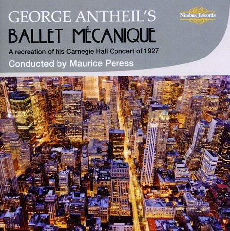 George Antheil (1900-1959): Ballet Mecanique, CD