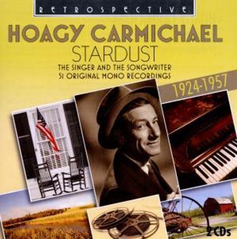 Hoagy Carmichael (1899-1981): Stardust (51 Mono Recordings 1924 - 1957), 2 CDs