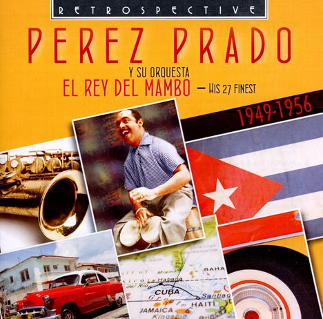 Pérez Prado (1916-1989): El Rey Del Mambo, CD