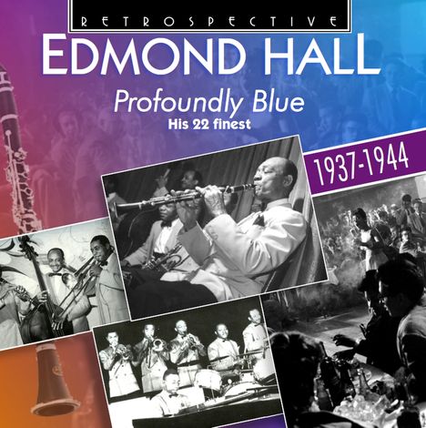 Edmond Hall (1901-1967): Profoundly Blue:  His 22 Finest, CD