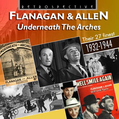 Bud Flanagan &amp; Chesney Allen: Underneath The Arches - Their 27 Finest, CD