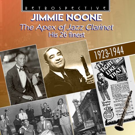 Jimmie Noone (1895-1944): The Apex Of Jazz Clarinet: His 26 Finest, CD