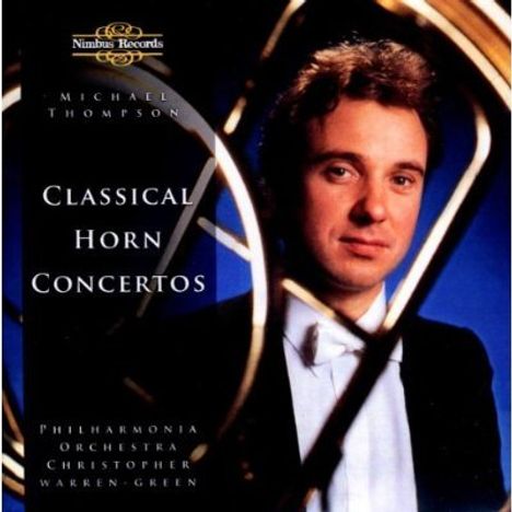 Michael Thompson spielt Hornkonzerte, CD