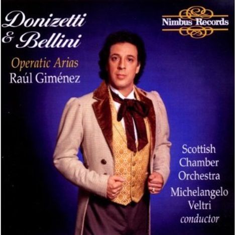 Raul Gimenez singt Bellini &amp; Donizetti-Arien, CD