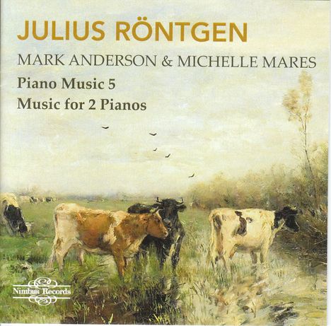 Julius Röntgen (1855-1932): Klavierwerke Vol.5 - Werke für 2 Klaviere, CD
