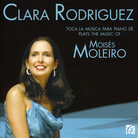 Moises Moleiro (1904-1979): Klavierwerke, CD