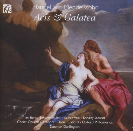 Georg Friedrich Händel (1685-1759): Acis und Galatea (in der Fassung Mendelssohns), CD