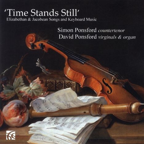 Time Stands Still - Elizabethan &amp; Jacobean Songs and Keyboard Music, CD