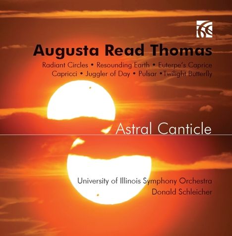 Augusta Read Thomas (geb. 1964): Konzert für Flöte, Violine &amp; Orchester "Astral Canticle", CD
