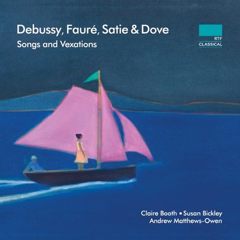 Claire Booth &amp; Susan Bickley - Debussy, Faure, Satie &amp; Dove, CD
