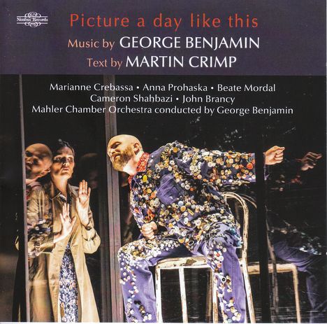 George Benjamin (geb. 1960): Picture a day like this, CD
