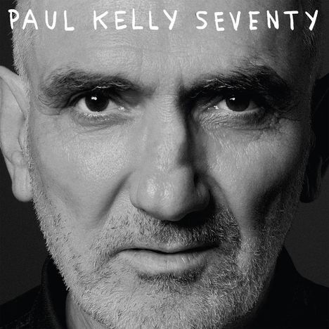 Paul Kelly: Seventy, CD