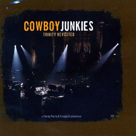 Cowboy Junkies: Trinity Revisited (CD + DVD), 1 CD und 1 DVD