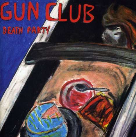 The Gun Club: Death Party, 2 CDs
