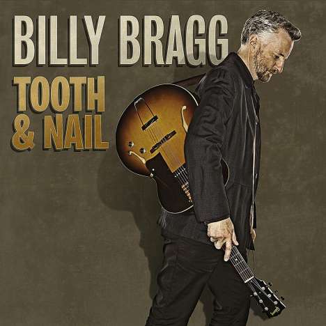 Billy Bragg: Tooth &amp; Nail (Limited Deluxe Edition) (CD + DVD), 1 CD und 1 DVD