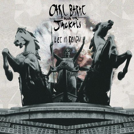 Carl Barat &amp; The Jackals: Let It Reign, CD