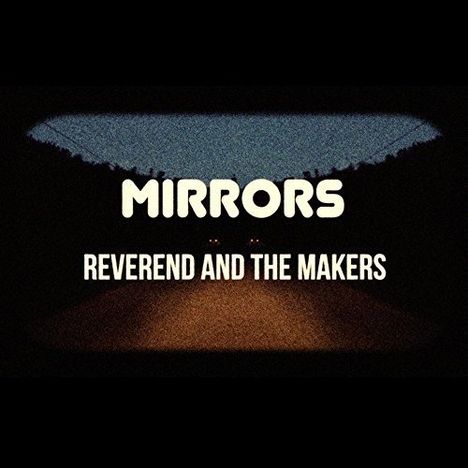Reverend &amp; The Makers: Mirrors (Limited Edition), 1 CD und 1 DVD