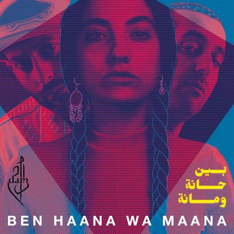 Dam: Ben Haana Wa Maana, CD