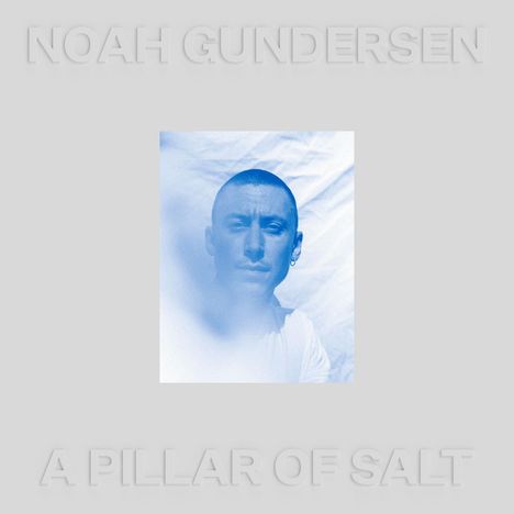 Noah Gundersen: A Pillar Of Salt, CD