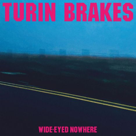 Turin Brakes: Wide-Eyed Nowhere (Fuchsia Vinyl), LP